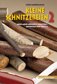 Kleine Schnitzereien 2 - Chris Lubkemann - E-Book