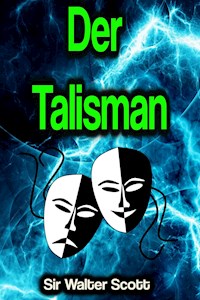 Der Talisman - Sir Walter Scott - E-Book