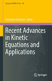 Recent Advances in Kinetic Equations and Applications - - E-Book