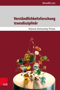Verständlichkeitsforschung transdisziplinär - Benedikt Lutz - E-Book