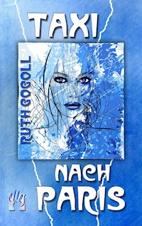 Taxi nach Paris - Ruth Gogoll - E-Book + Hörbuch