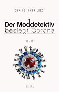 DER MODDETEKTIV BESIEGT CORONA - Christopher Just - E-Book