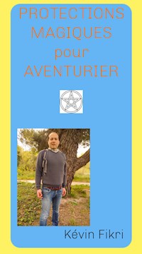 Protections Magiques - Kévin Fikri - E-Book