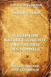 Allgemeine Naturgeschichte und Theorie des Himmels - Immanuel Kant - E-Book