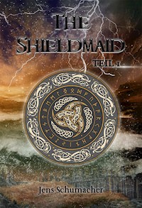 The Shieldmaid - Jens Schumacher - E-Book