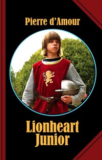 Lionheart Junior - Pierre d&apos, Amour - E-Book