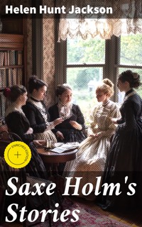 Saxe Holm's Stories - Helen Hunt Jackson - E-Book