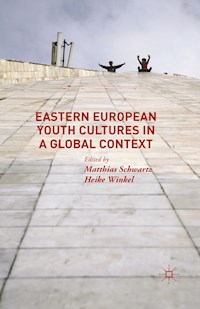 Eastern European Youth Cultures in a Global Context -  - E-Book