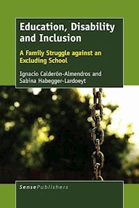 Education, Disability and Inclusion - Ignacio Calderón-Almendros - E-Book