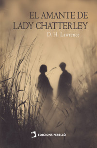 El amante de lady Chatterley - D H Lawrence - E-Book