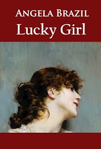 Lucky Girl - Angela Brazil - E-Book