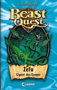Beast Quest (Band 7) - Zefa, Gigant des Ozeans - Adam Blade - E-Book