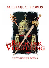 Das Buch der Vergeltung - Michael C. Horus - E-Book