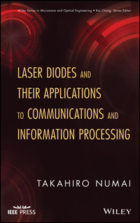 Laser Diodes and Their Applications to Communications and Information Processing - Takahiro Numai - E-Book