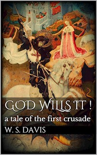 God Wills It! - William Stearns Davis - E-Book