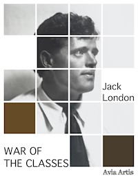 War of the Classes - Jack  London - E-Book