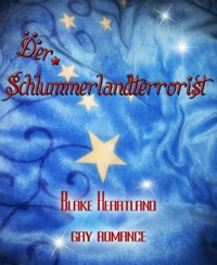 Der Schlummerlandterrorist - Blake Heartland - E-Book