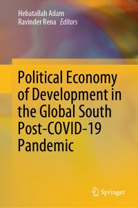 Political Economy of Development in the Global South Post-COVID-19 Pandemic -  - E-Book