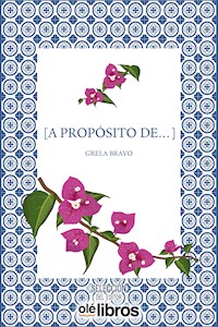 A propósito de - Grela Bravo - E-Book