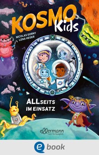 Kosmo Kids. ALLseits im Einsatz - Nicolas Gorny - E-Book