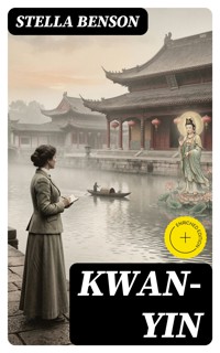 Kwan-yin - Stella Benson - E-Book