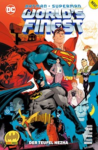 Batman/Superman: World's finest - Bd. 1: Der Teufel Nezha - Waid Mark - E-Book
