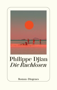 Die Ruchlosen - Philippe Djian - E-Book