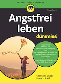 Angstfrei leben für Dummies - Charles H. Elliott - E-Book