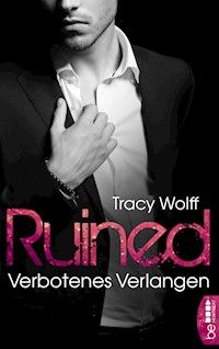 Ruined - Verbotenes Verlangen - Tracy Wolff - E-Book