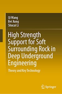 High Strength Support for Soft Surrounding Rock in Deep Underground Engineering - Qi Wang - E-Book