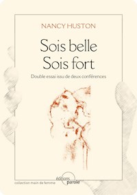 Sois belle - Sois fort - Nancy Huston - E-Book