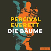 Die Bäume - Percival Everett - Hörbuch