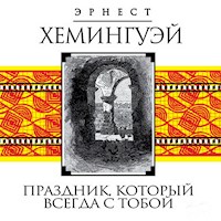 Праздник, который всегда с тобой - Эрнест Хемингуэй - Hörbuch