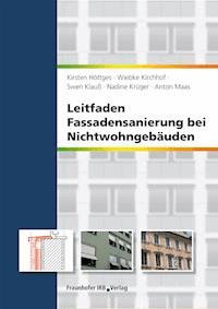 Leitfaden Fassadensanierung bei Nichtwohngebäuden. - Kirsten Höttges - E-Book