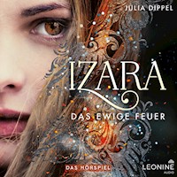 Izara 1 - Das ewige Feuer - Julia Dippel - Hörbuch