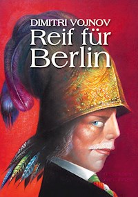 Reif für Berlin - Dimitri Vojnov - E-Book
