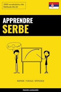 Apprendre le serbe - Rapide / Facile / Efficace - Pinhok Languages - E-Book
