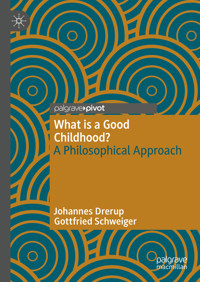 What is a Good Childhood? - Johannes Drerup - E-Book