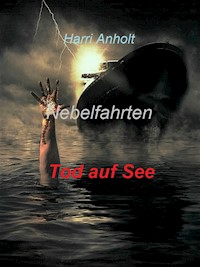 Nebelfahrten - Harri Anholt - E-Book
