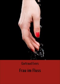 Frau im Fluss - Gertraud Evers - E-Book