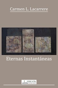Eternas instantáneas - Carmen López Lacarrere - E-Book