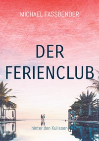 Der Ferienclub - Michael Fassbender - E-Book