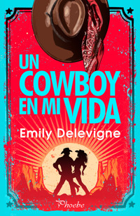 Un cowboy en mi vida - Emily Delevigne - E-Book