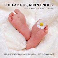 Schlaf gut, mein Engel! Einschlafhilfe für die Kleinsten - Lina Herzig - Hörbuch