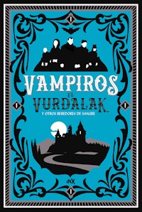 Vampiros El Vurdalak y otros bebedores de sangre - Alexéi Konstantínovich Tolstói - E-Book