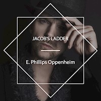 Jacob's Ladder - E. Phillips Oppenheim - Hörbuch