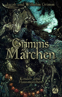 Grimms Märchen - Grimm Jacob - E-Book