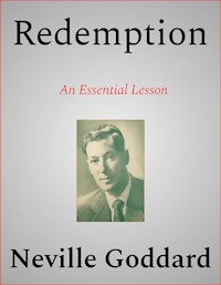 Redemption - Neville Goddard - E-Book