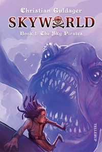 SkyWorld #1: The Sky Pirates - Christian Guldager - E-Book
