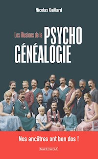Les illusions de la psychogénéalogie - Nicolas Gaillard - E-Book